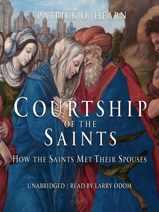 Title details for Courtship of the Saints by Patrick O'Hearn - Available